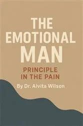 Book cover of The Emotional Man by Dr. Alvita Wilson