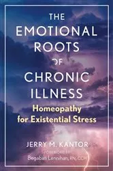 Book cover of The Emotional Roots of Chronic Illness by Jerry M. Kantor