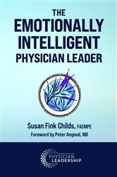 Book cover of The Emotionally Intelligent Physician Leader by Susan Fink Childs