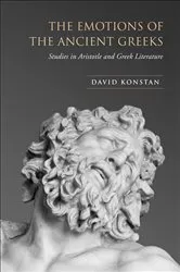 Book cover of The Emotions of the Ancient Greeks by David Konstan