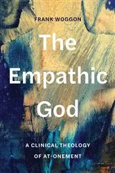 Book cover of The Empathic God by Frank Woggon