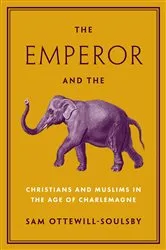 Book cover of The Emperor and the Elephant by Sam Ottewill-Soulsby