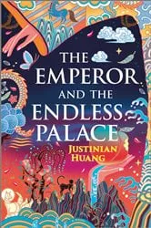 Book cover of The Emperor and the Endless Palace by Justinian Huang
