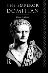 Book cover of The Emperor Domitian by Brian Jones