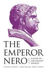 Book cover of The Emperor Nero by Anthony A. Barrett