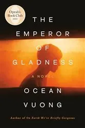 Book cover of The Emperor of Gladness: Oprah's Book Club by Ocean Vuong