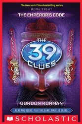 Book cover of The Emperor's Code (The 39 Clues, Book 8) by Gordon Korman