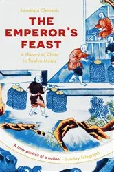 Book cover of The Emperor's Feast by Jonathan Clements