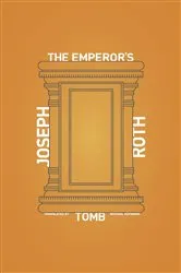 Book cover of The Emperor's Tomb by Joseph Roth