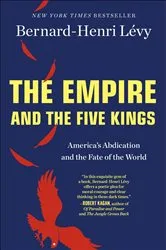 Book cover of The Empire and the Five Kings by Bernard-Henri Lévy