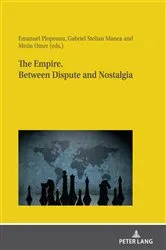 Book cover of The Empire. Between dispute and nostalgia by Emanuel Plopeanu