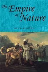 Book cover of The empire of nature by John M. MacKenzie