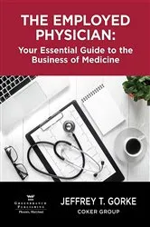 Book cover of The Employed Physician by Jeffrey Gorke