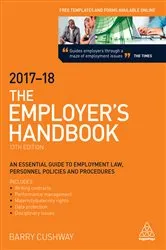 Book cover of The Employer's Handbook 2017-2018 (13th ed.) by Barry Cushway
