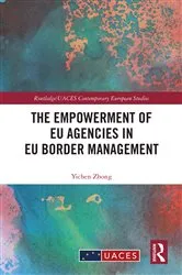 Book cover of The Empowerment of EU Agencies in EU Border Management by Yichen Zhong