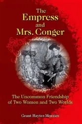 Book cover of The Empress and Mrs. Conger by Grant Hayter-Menzies