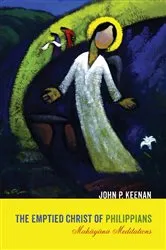 Book cover of The Emptied Christ of Philippians by John P. Keenan