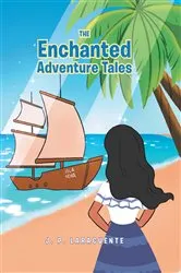 Book cover of The Enchanted Adventure Tales by J. P. Laracuente