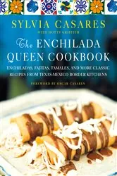 Book cover of The Enchilada Queen Cookbook by Sylvia Casares
