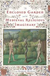Book cover of The Enclosed Garden and the Medieval Religious Imaginary by Liz Herbert McAvoy
