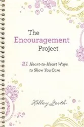 Book cover of The Encouragement Project (Ebook Shorts) by Holley Gerth