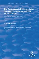 Book cover of The Encyclopaedic Dictionary in the Eighteenth Century: Architecture, Arts and Crafts: v. 1: John Harris and the Lexicon Technicum by Terence M. Russell