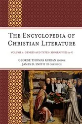 Book cover of The Encyclopedia of Christian Literature by George Thomas Kurian