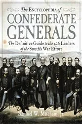 Book cover of The Encyclopedia of Confederate Generals by Samuel  W. Mitcham