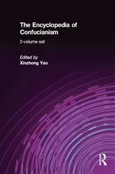 Book cover of The Encyclopedia of Confucianism by Xinzhong Yao