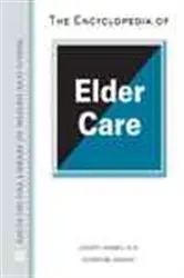 Book cover of The Encyclopedia of Elder Care by Joseph Kandel