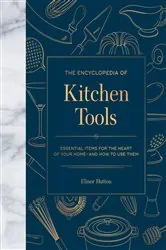 Book cover of The Encyclopedia of Kitchen Tools by N/A