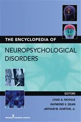 Book cover of The Encyclopedia of Neuropsychological Disorders by Arthur MacNeill Horton