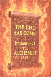 Book cover of The End Has Come ! by Immanu-el The Alch3mist 555