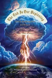 Book cover of The End Is Our Beginning: God Is Speaking Now ACTS 2 by SK Olson