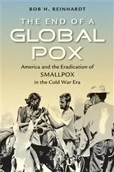 Book cover of The End of a Global Pox by Bob H. Reinhardt