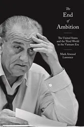 Book cover of The End of Ambition by Mark Atwood Lawrence