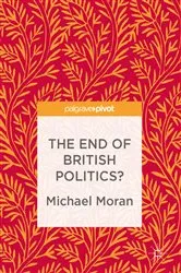 Book cover of The End of British Politics? by Unknown