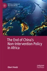 Book cover of The End of China’s Non-Intervention Policy in Africa by Obert Hodzi