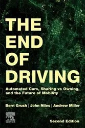 Book cover of The End of Driving (2nd ed.) by Bern Grush
