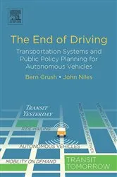 Book cover of The End of Driving by Bern Grush