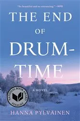 Book cover of The End of Drum-Time by Hanna Pylväinen