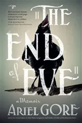 Book cover of The End of Eve by Ariel Gore