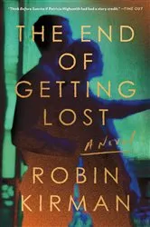 Book cover of The End of Getting Lost by Robin Kirman