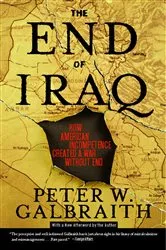 Book cover of The End of Iraq by Peter W. Galbraith