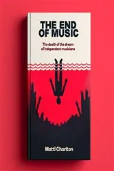 Book cover of The End of Music by Matti Charlton