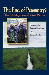 Book cover of The End of Peasantry? by Grigory Ioffe