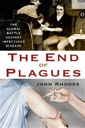 Book cover of The End of Plagues by John Rhodes