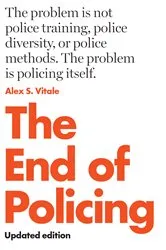 Book cover of The End of Policing by Alex S. Vitale