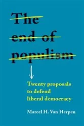 Book cover of The end of populism by Marcel H. Van Herpen