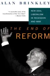Book cover of The End Of Reform by Alan Brinkley